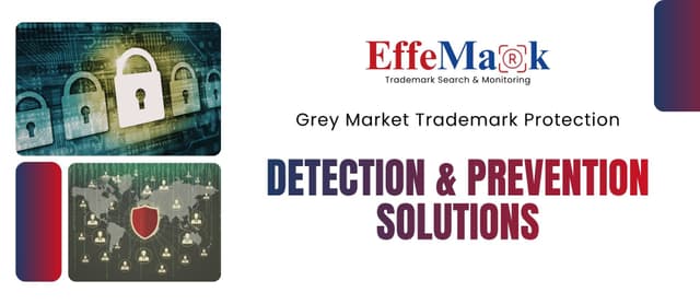 Grey Protection Solutions Grey Market Trademark Protection: Detection & Prevention Solutions